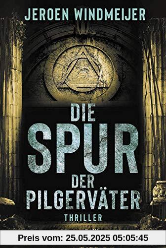 Die Spur der Pilgerväter (Ein Peter-de-Haan-Thriller, Band 3)