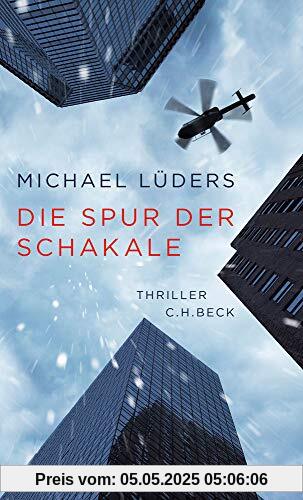 Die Spur der Schakale: Thriller