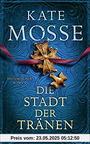 Die Stadt der Tränen: Historischer Roman Die Stadt der Tränen: Historischer Roman