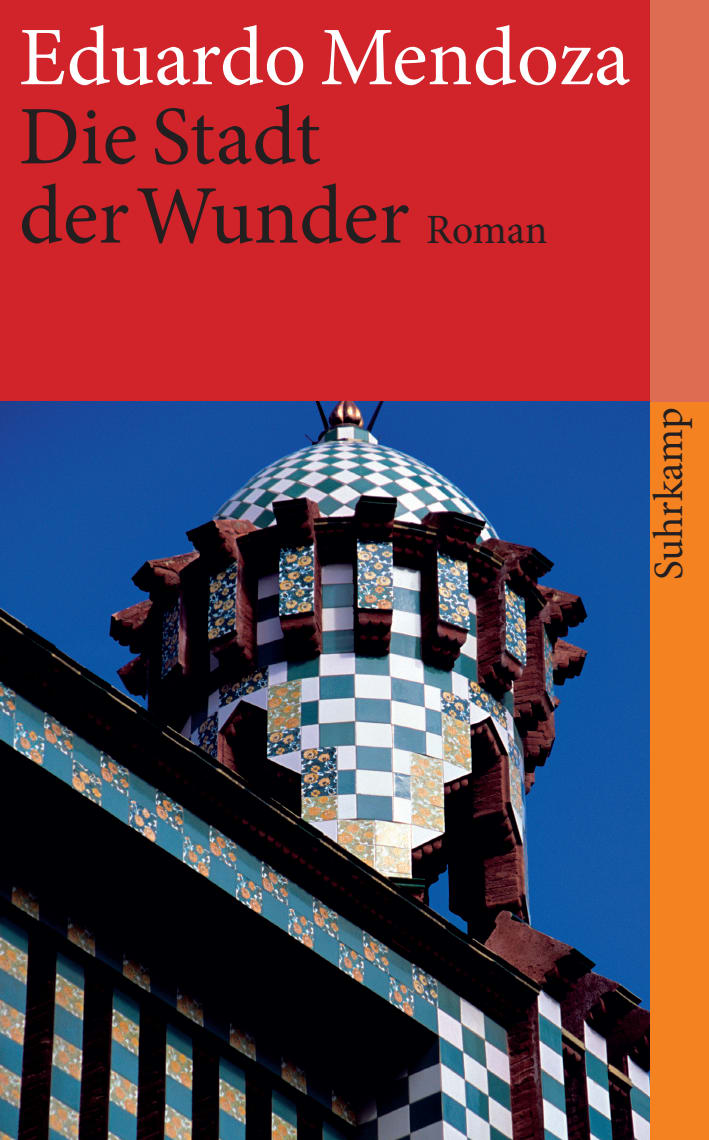 Die Stadt der Wunder Die Stadt der Wunder von Suhrkamp Verlag