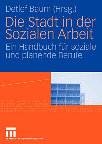 Die Stadt in der Sozialen Arbeit: Ein Handbuch für Soziale und Planende Berufe (German Edition) von VS Verlag für Sozialwissenschaften