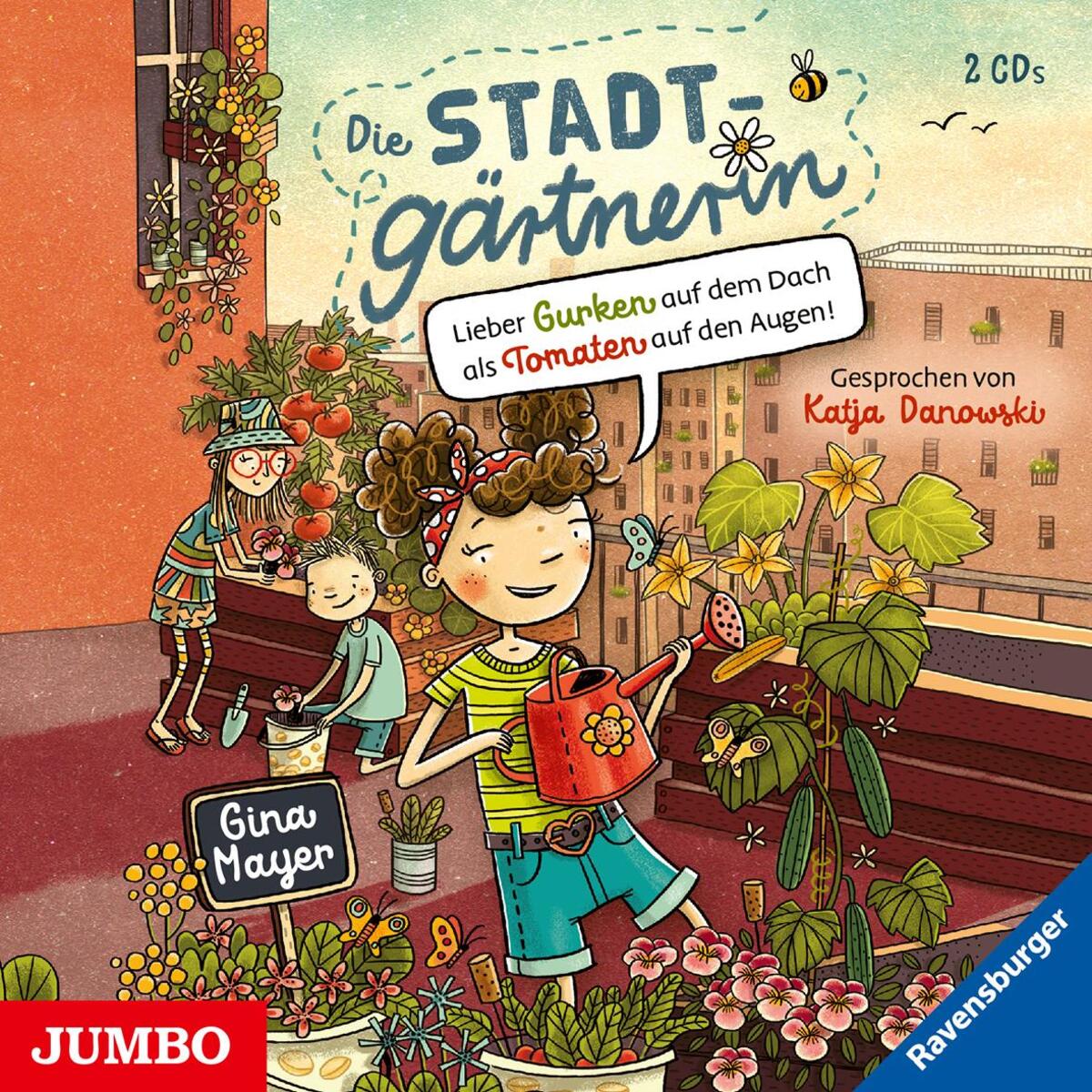 Die Stadtgärtnerin. Lieber Gurken auf dem Dach als Tomaten auf den Augen! von Jumbo Neue Medien + Verla