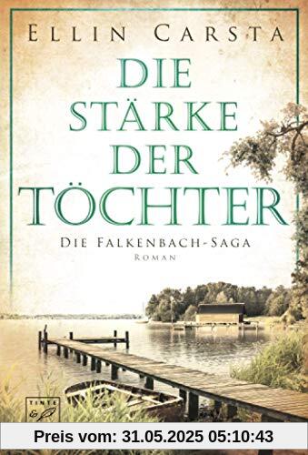 Die Stärke der Töchter (Die Falkenbach-Saga, 2)