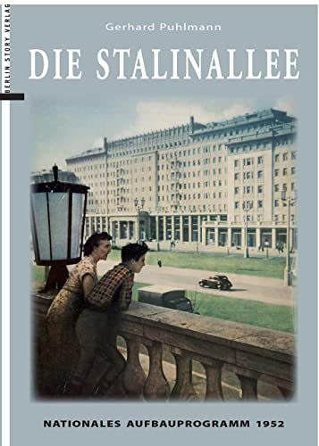 Die Stalinallee: Nationales Aufbauprogramm 1952