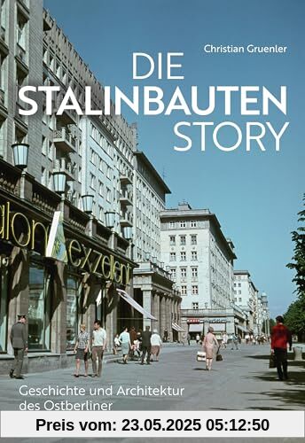 Die Stalinbauten-Story: Geschichte und Architektur des Ostberliner Prachtboulevards