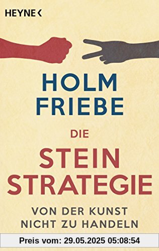 Die Stein-Strategie: Von der Kunst, nicht zu handeln