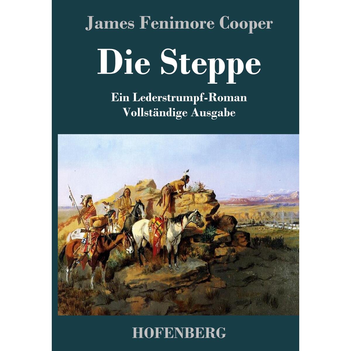 Die Steppe (Die Prärie) von Hofenberg