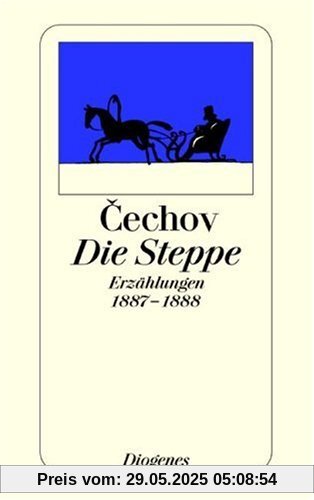 Die Steppe. Erzählungen 1887 - 1888.