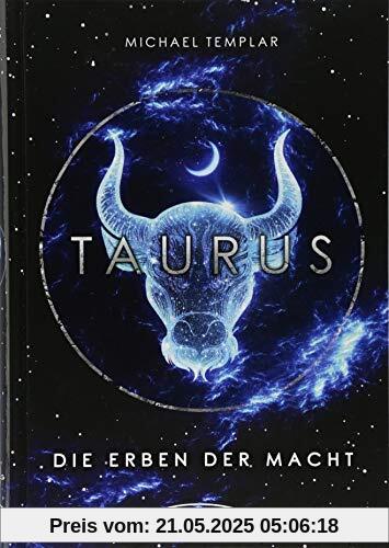 Die Sternen-Saga. Taurus: Die Erben der Macht
