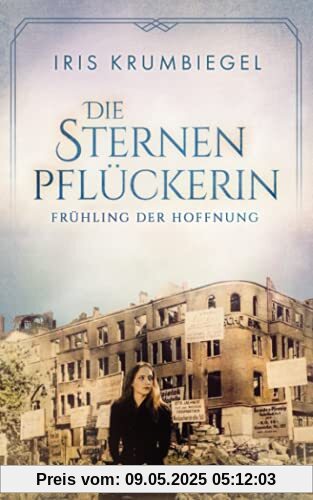 Die Sternenpflückerin: Frühling der Hoffnung Die Sternenpflückerin: Frühling der Hoffnung