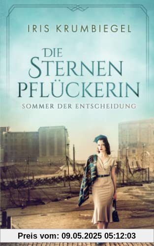 Die Sternenpflückerin: Sommer der Entscheidung Die Sternenpflückerin: Sommer der Entscheidung