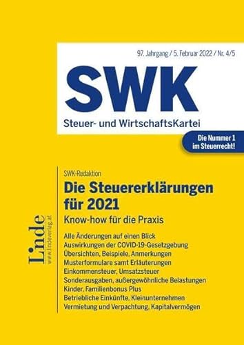 Die Steuererklärungen für 2021: SWK-Heft 4 - 2022 von Linde Verlag Ges.m.b.H.