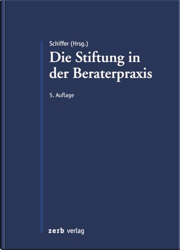 Die Stiftung in der Beraterpraxis (zerb verlag) von zerb verlag