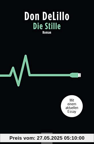 Die Stille: Roman. Mit einem aktuellen Essay