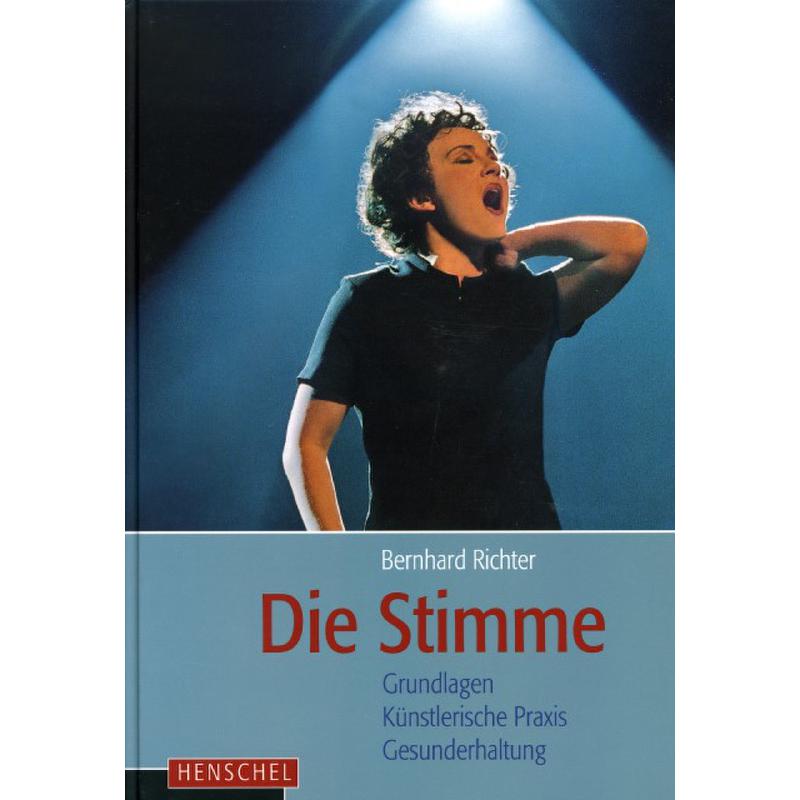 Die Stimme | Grundlagen - künstlerische Praxis - Gesunderhaltung