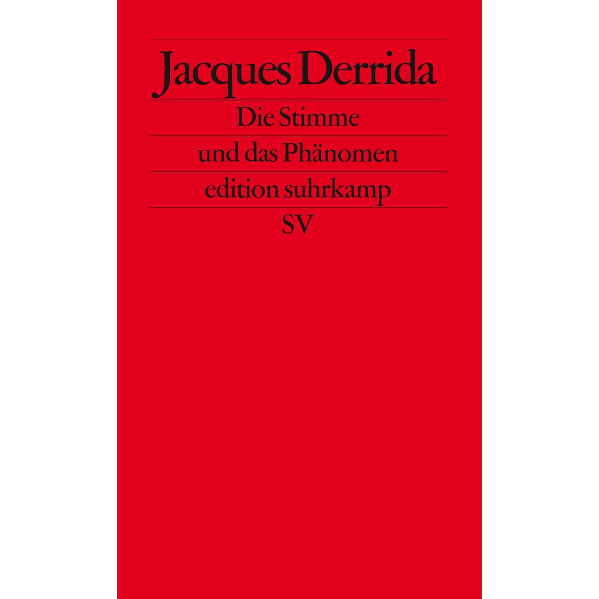 Die Stimme und das Phänomen Die Stimme und das Phänomen von Suhrkamp Verlag