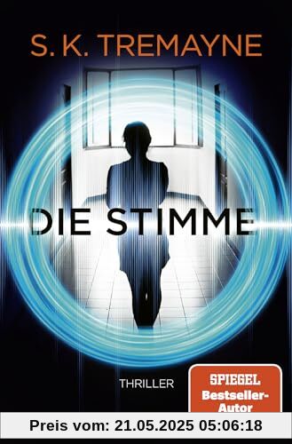 Die Stimme: Thriller. Was wäre, wenn deine smarten Geräte mehr wissen, als dir lieb ist?