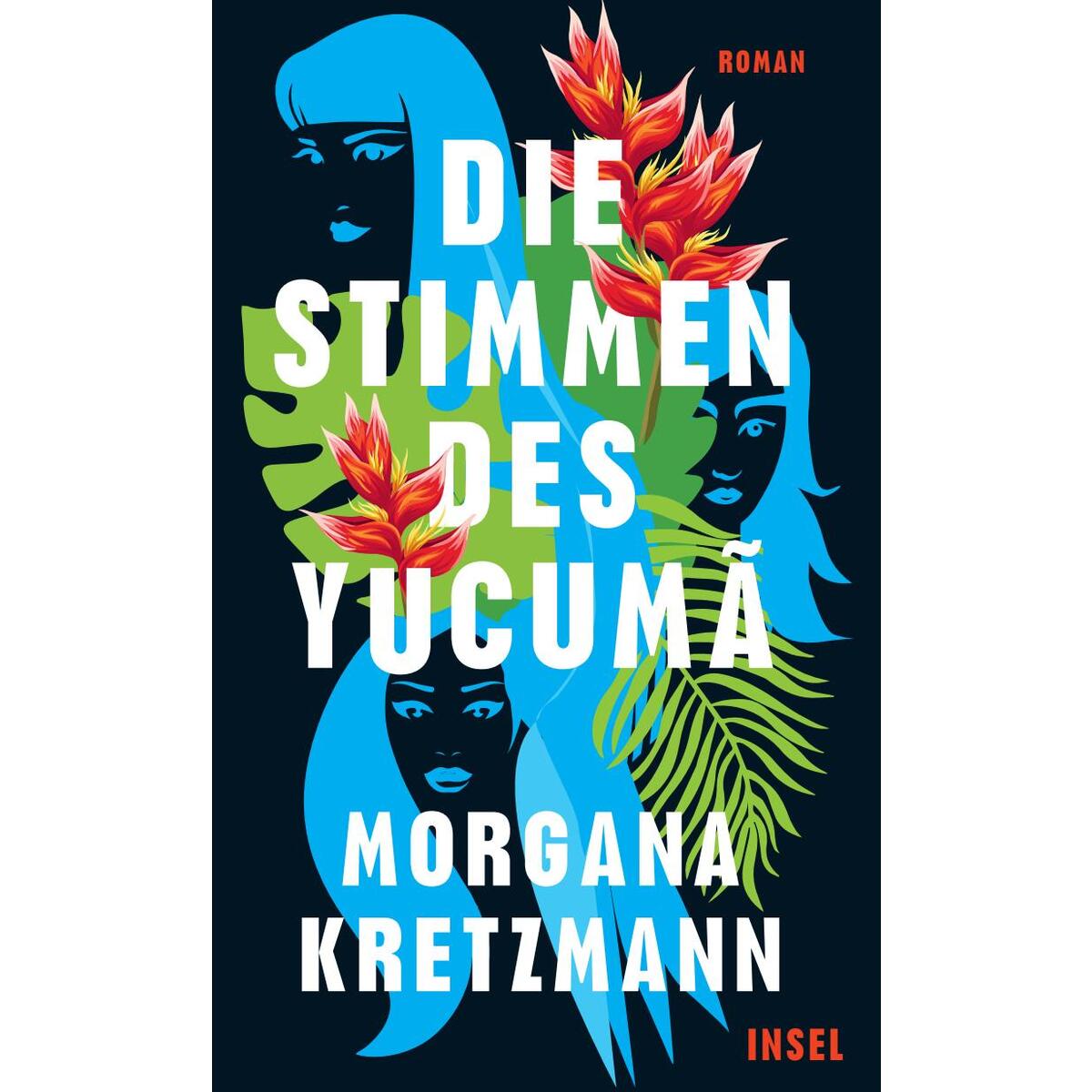 Die Stimmen des Yucumã Die Stimmen des Yucumã von Insel Verlag GmbH