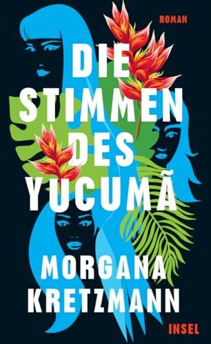 Die Stimmen des Yucumã: Roman | Ein Buch wie eine Naturgewalt Die Stimmen des Yucumã: Roman | Ein Buch wie eine Naturgewalt