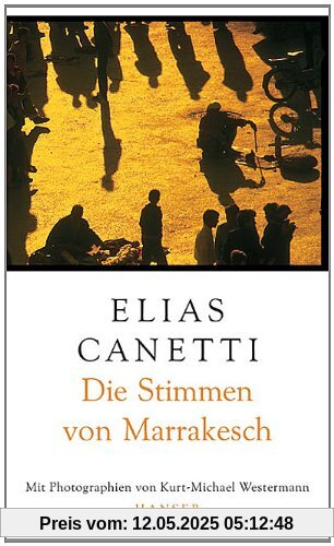 Die Stimmen von Marrakesch: Aufzeichnungen nach einer Reise