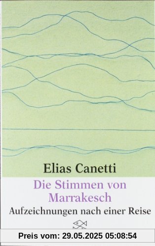 Die Stimmen von Marrakesch: Aufzeichnungen nach einer Reise