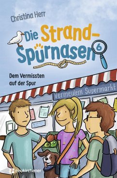 Die Strandspürnasen 6 - Dem Vermissten auf der Spur von Neukirchener Aussaat / Neukirchener Verlag