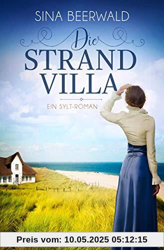 Die Strandvilla: Ein Sylt-Roman