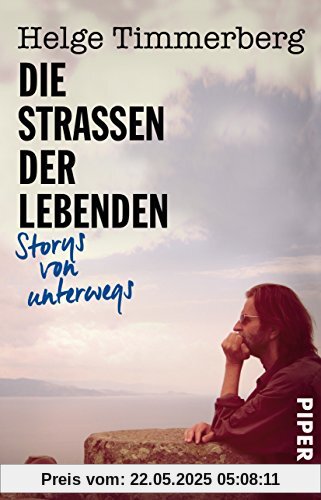 Die Straßen der Lebenden: Storys von unterwegs