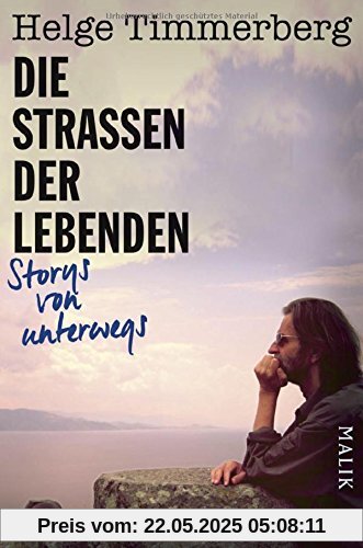 Die Straßen der Lebenden: Storys von unterwegs