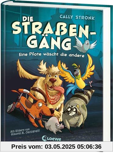 Die Straßengäng (Band 1) - Eine Pfote wäscht die andere: Erlebe die Abenteuer einer (fast) furchtlosen Gang - Kinderbuch mit urkomischen Tieren ab 8 Jahren