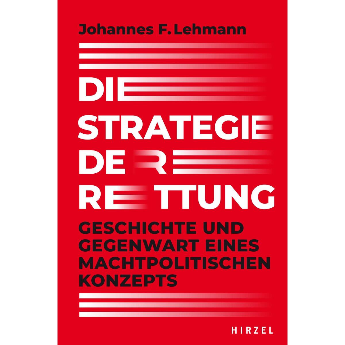 Die Strategie der Rettung Die Strategie der Rettung von Hirzel S. Verlag