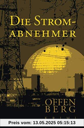 Die Stromabnehmer: Ein Kriminalroman aus Ibbenbüren