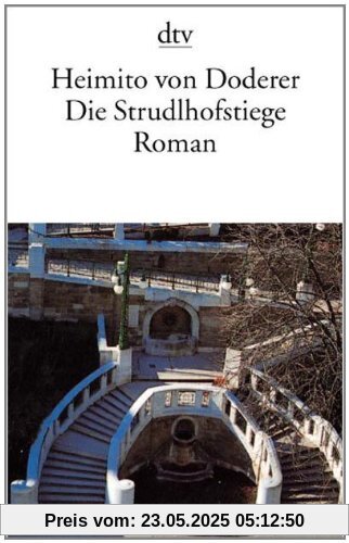 Die Strudlhofstiege: oder Melzer und die Tiefe der Jahre Roman Die Strudlhofstiege: oder Melzer und die Tiefe der Jahre Roman