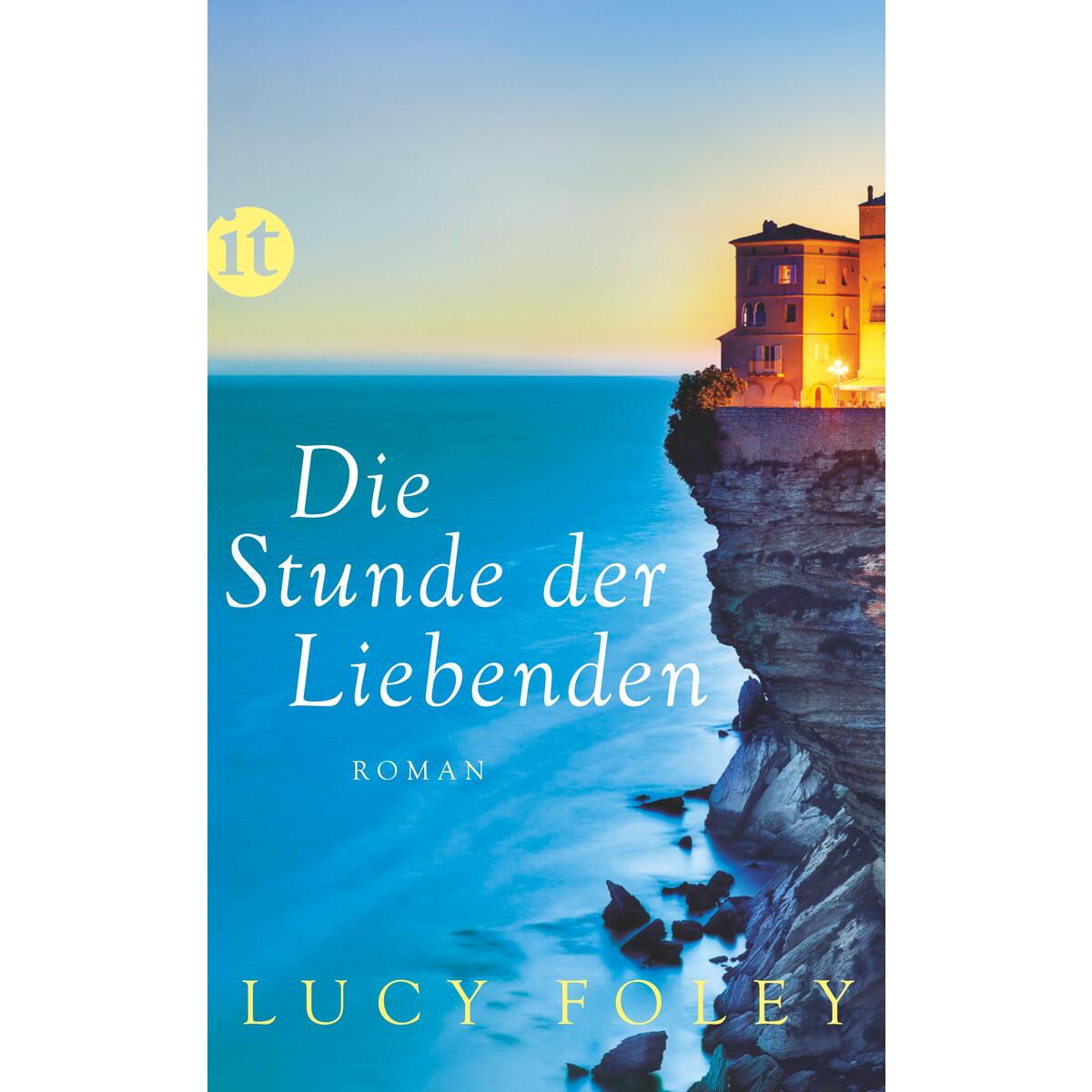 Die Stunde der Liebenden Die Stunde der Liebenden von Insel Verlag GmbH
