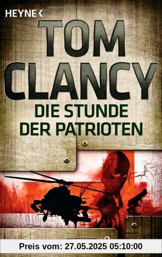 Die Stunde der Patrioten: Thriller