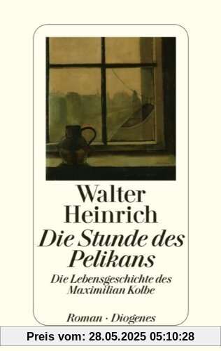 Die Stunde des Pelikan: Die Lebensgeschichte des Maximilian Kolbe Die Stunde des Pelikan: Die Lebensgeschichte des Maximilian Kolbe