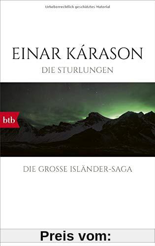 Die Sturlungen: Roman - Die große Isländer-Saga