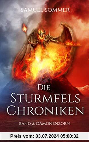 Die Sturmfels Chroniken Band 2: Dämonenzorn