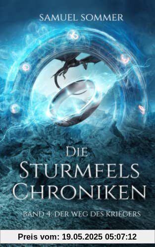 Die Sturmfels Chroniken Band 4: Der Weg des Kriegers