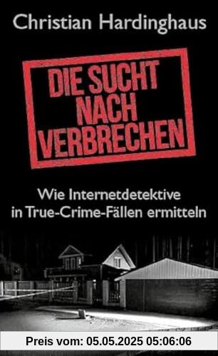 Die Sucht nach Verbrechen: Wie Internetdetektive in True-Crime-Fällen ermitteln