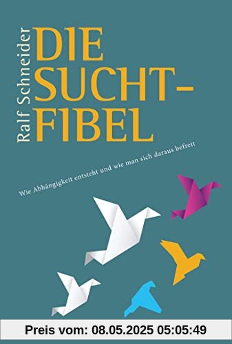 Die Suchtfibel: Wie Alkohol entsteht und wie man sich daraus befreit