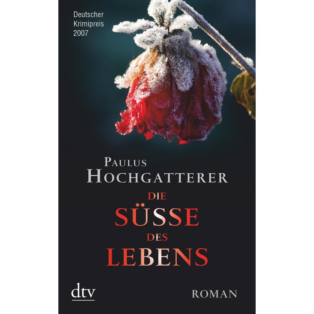 Die Süße des Lebens von dtv Verlagsgesellschaft