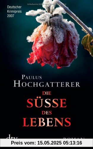 Die Süße des Lebens: Roman