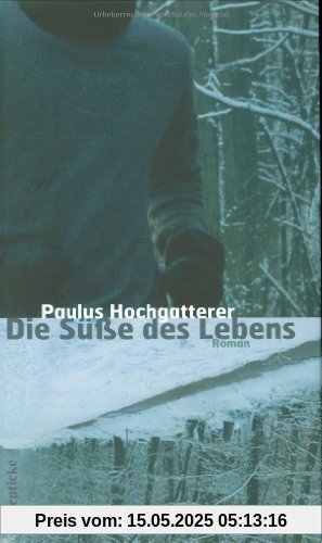 Die Süße des Lebens: Roman