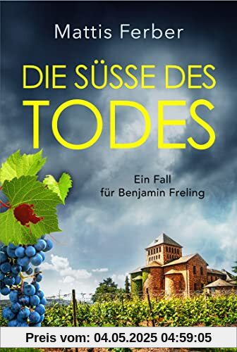 Die Süße des Todes: Ein Fall für Benjamin Freling