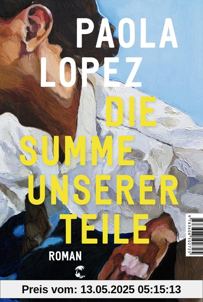 Die Summe unserer Teile: Roman
