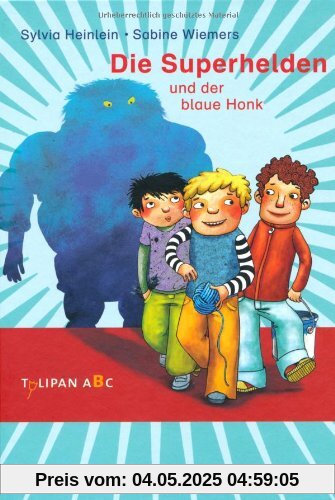 Die Superhelden und der blaue Honk