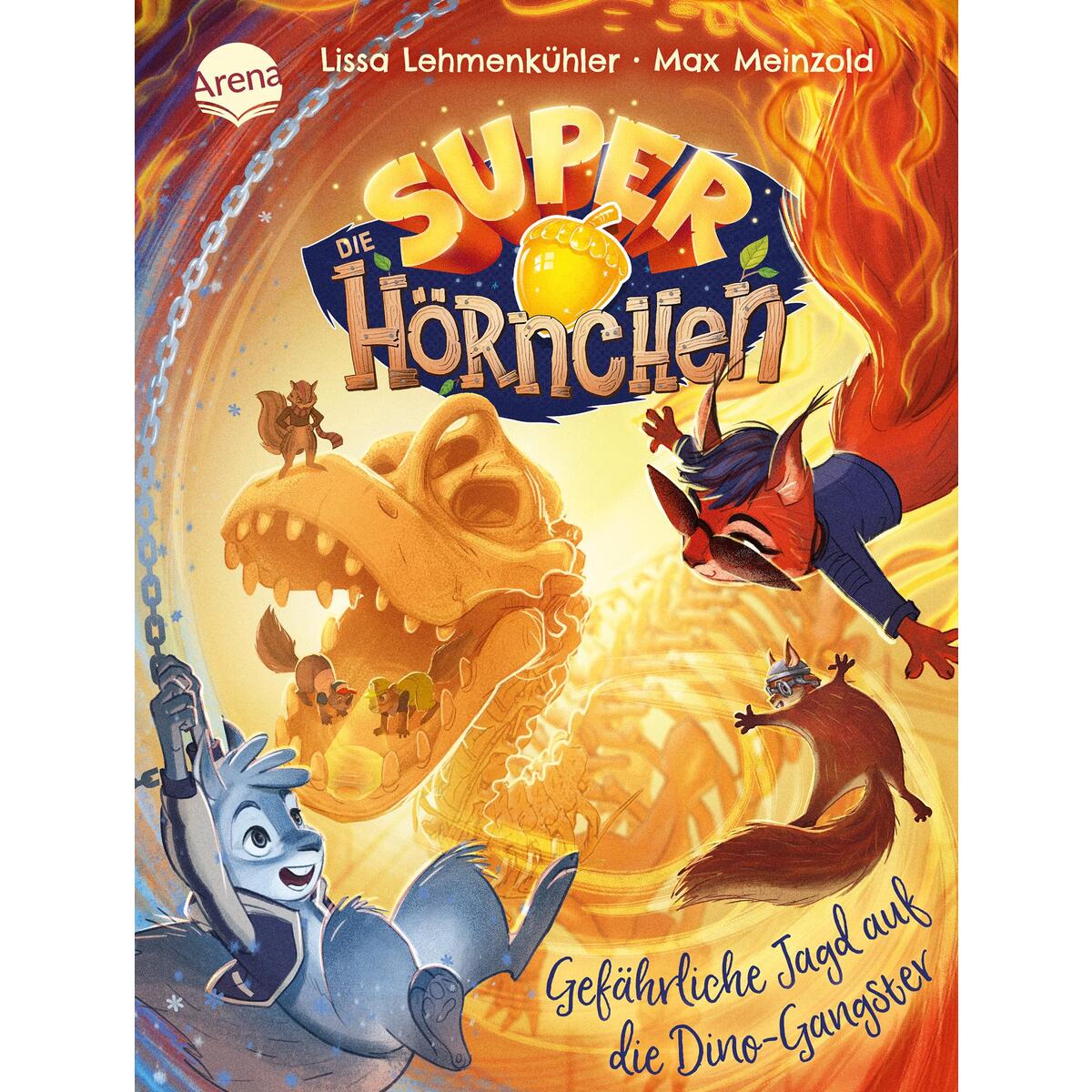 Die Superhörnchen (2). Gefährliche Jagd auf die Dino-Gangster von Arena Verlag GmbH