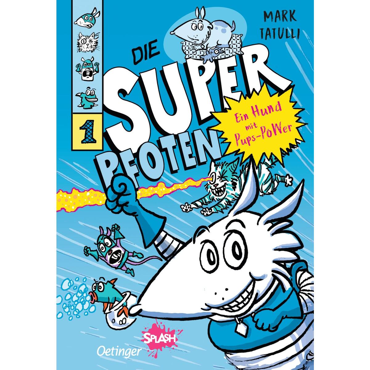 Die Superpfoten 1. Ein Hund mit Pups-Power von Oetinger