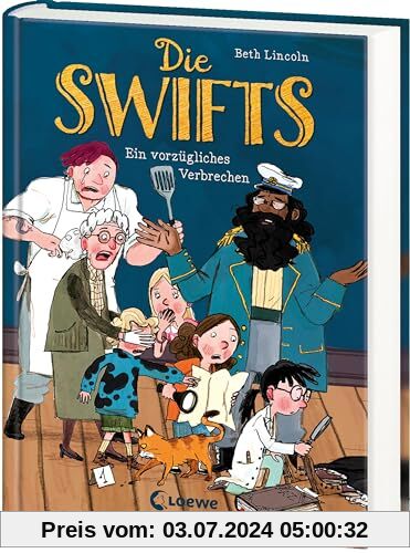 Die Swifts (Band 1) - Ein vorzügliches Verbrechen: Ein unvergesslich witziger Kinderkrimi mit einzigartigen Charakteren - Der New York Times-Bestseller